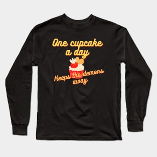 One cupcake a day keeps the demons away Long Sleeve T-Shirt